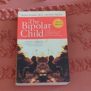 The Bipolar Child Book - Third Edition By Demitris Papolos M.D. And Janice Pap..